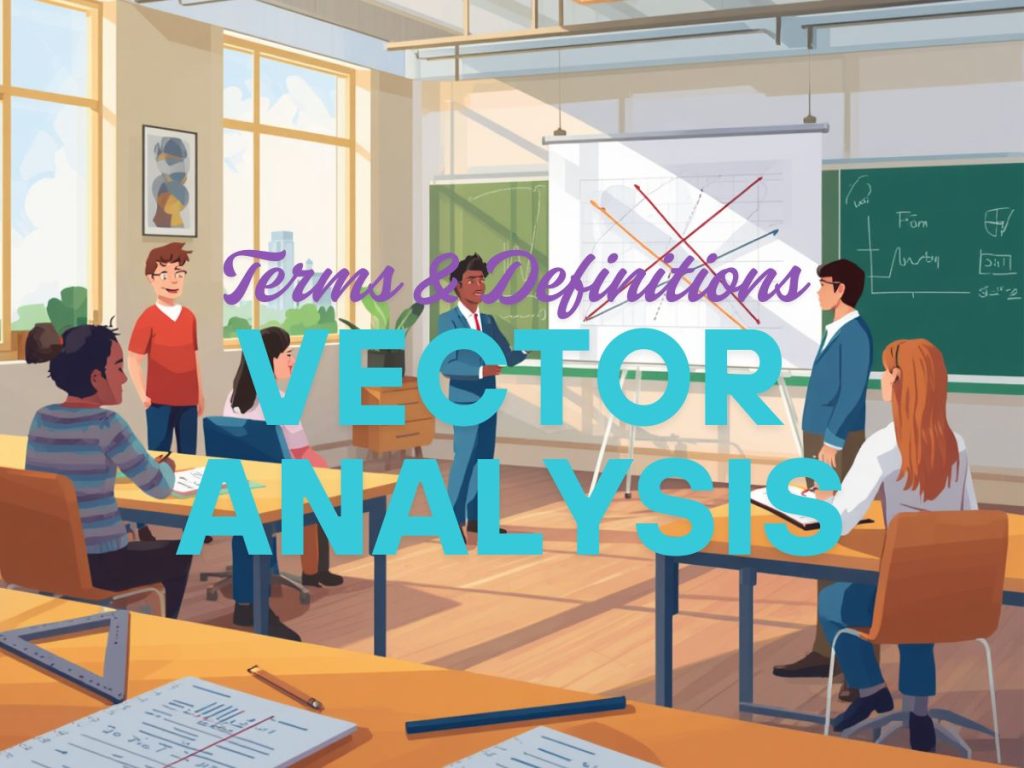 201 Vector Analysis Terms and Definitions | Mathematics Board Exam Review